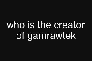 who is the creator of gamrawtek
