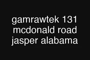 gamrawtek 131 mcdonald road jasper alabama
